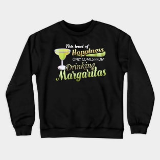 Happiness Always Comes from Margaritas & Tequila Crewneck Sweatshirt